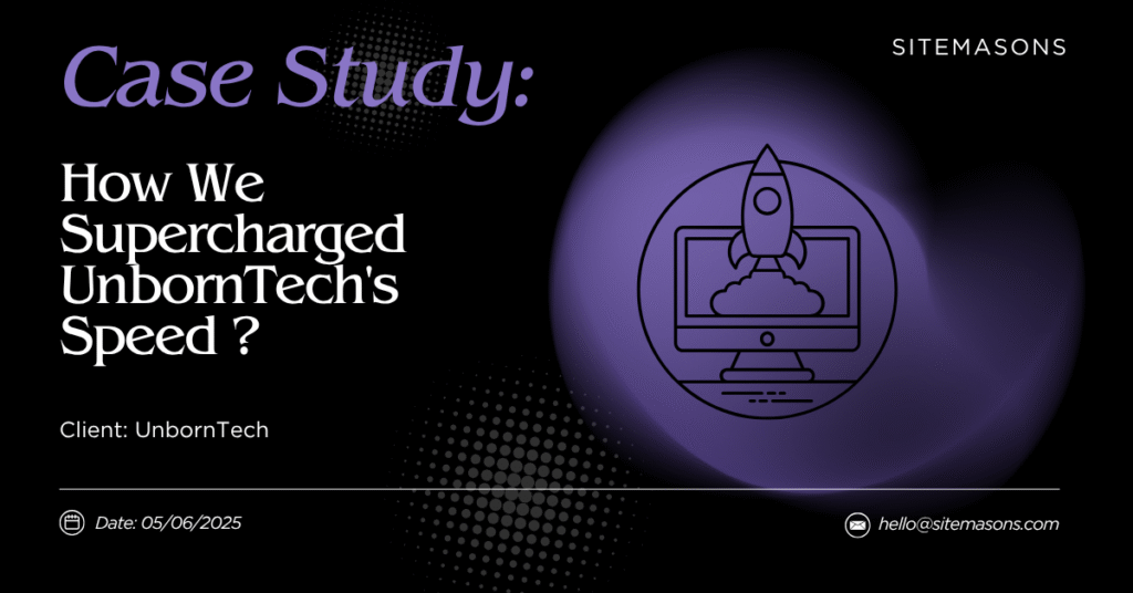 How We Supercharged UnbornTechs Speed to Boost SEO Rankings