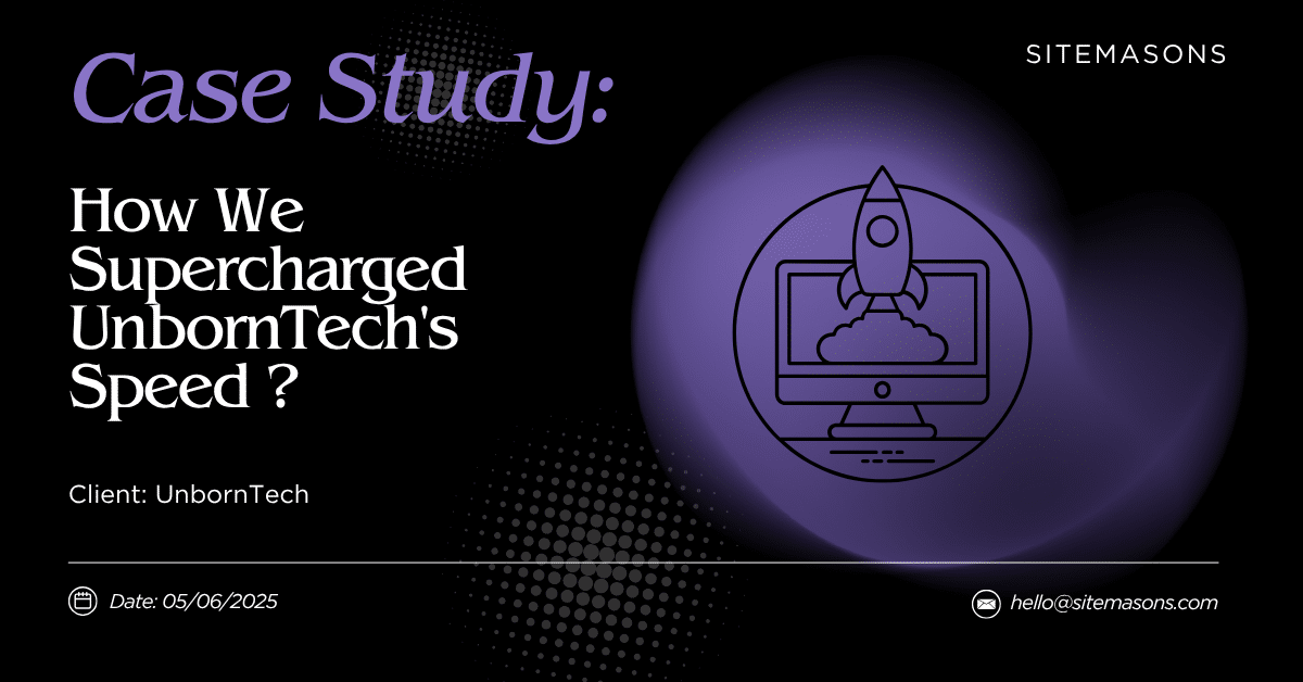 How We Supercharged UnbornTech’s  Speed to Boost SEO Rankings